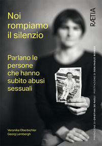 9788872839256 - Noi rompiamo il silenzio. Parlano le persone che hanno subìto abusi sessuali