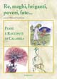 9788872846421 - Re, maghi, briganti, poveri, fate...