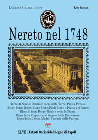 9788872970898 - Nereto nel 1748. Catasto Onciario della provincia di Abruzzo Ulteriore di Teramo