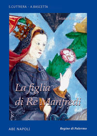 9788872971505 - Figlia di re Manfredi. Costanza II di Sicilia