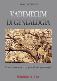 9788872972366 - Vademecum di genealogia, come ricostruire il proprio albero genealogico