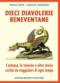 9788872972656 - Dieci diavolerie beneventane: l'ostessa, le taverne e altre storie scritte da viaggiatori di ogni tempo