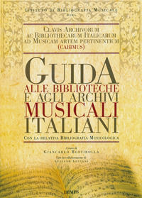 9788872980095 - Guida alle biblioteche e agli archivi musicali italiani. Con la relativa bibliografia musicologica