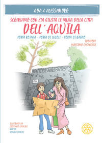 9788872981283 - Scopriamo con zia Giusta le mura della città dell'Aquila. Porta Roiana, Porta di Lucoli, Porta di Bagno
