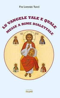 9788872982853 - Lu Vangele tale e quale. Messe a rime dialettale