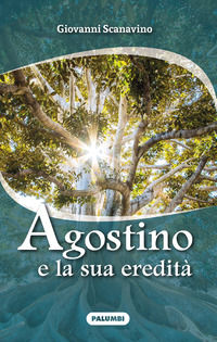 9788872984635 - Agostino e la sua eredità. Ediz. plastificata