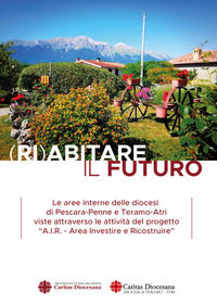 9788872984895 - (Ri)abitare il futuro. Le aree interne delle diocesi di Pescara-Penne e Teramo-Atri viste attraverso le attività del pro