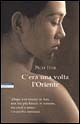 9788873057680 - C'era una volta l'Oriente