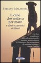9788873058656 - Il cane che andava per mare