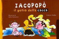 9788873072843 - Iacopopò. Il genio della cacca
