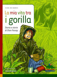 9788873073192 - La mia vita tra i gorilla. Storia e storie di Diane Fossey