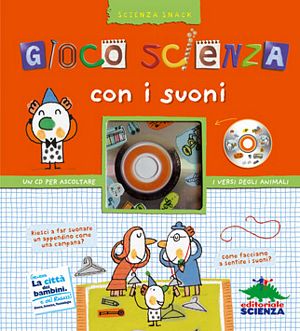 9788873073505 - Gioca scienza con i suoni