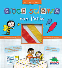 9788873073895 - Gioco scienza con l'aria. Ediz. illustrata