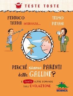 9788873074625 - Perché siamo parenti delle galline? E tante altre domande sull'evoluzione