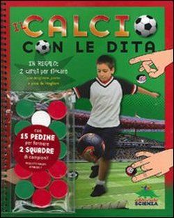 9788873074663 - Il calcio con le dita. Con gadget