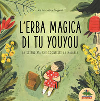 9788873079286 - L'erba magica di Tu Youyou. La scienziata che sconfisse la malaria