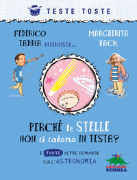 9788873079910 - Perché le stelle non ci cadono in testa? E tante altre domande sull'astronomia