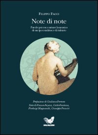 9788873100010 - Note di note. Parole per raccontare la musica di un ipocondriaco di talento