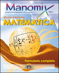 9788873124955 - Manomix di matematica. Formulario completo