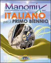 9788873125310 - Manomix. Italiano per il biennio. Temi svolti