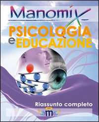 9788873125426 - Manomix di psicologia e educazione. Riassunto completo