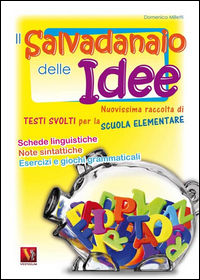 9788873125518 - Il salvadanaio delle idee. Per la Scuola elementare
