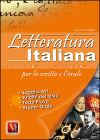 9788873125723 - Letteratura italiana '800 e '900 per lo scritto e l'orale