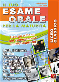 9788873125952 - Il tuo esame orale. Per la maturità. Licei classici