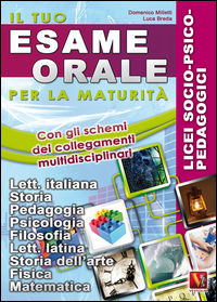 9788873125976 - Il tuo esame orale. Per la maturità. Licei a indirizzo socio-psicopedagogico