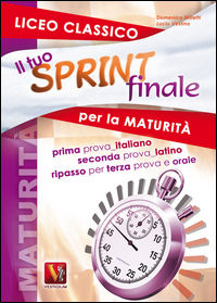 9788873126515 - Il tuo sprint finale per la maturità. Licei classici. Latino in seconda prova