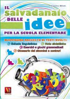 9788873126874 - Il salvadanaio delle idee. Nuovissima raccolta di testi svolti, esercizi e giochi didattici. Per la Scuola elementare