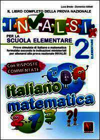9788873127239 - Il libro completo della nuova prova INVALSI per la scuola elementare. 2ª elementare. Italiano e matematica