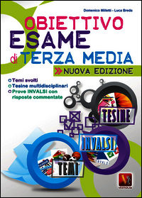 9788873127437 - Obiettivo esame di terza media. Temi svolti, tesine multidisciplinari, prove INVALSI con risposte commentate