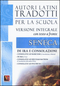 9788873127598 - De ira e Consolazioni. Testo latino a fronte. Ediz. integrale