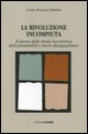 9788873131304 - La rivoluzione incompiuta. Il lavoro delle donne tra retorica della femminilità e nuove disugualianze