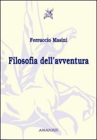 9788873251316 - Filosofia dell'avventura