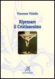 9788873252238 - Ripensare il cristianesimo-De Europa