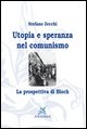 9788873252382 - Utopia e speranza nel comunismo. La prospettiva di Bloch
