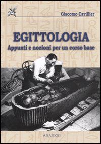 9788873253488 - Egittologia. Appunti e nozioni per un corso di base