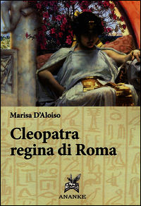 9788873255826 - Cleopatra regina di Roma