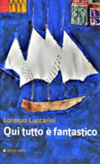 9788873263418 - Qui tutto è fantastico