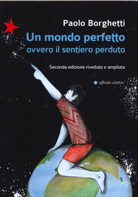 9788873264927 - Un mondo perfetto. Ovvero il sentiero perduto