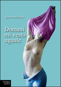 9788873412052 - Domani mi vesto uguale