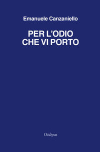 9788873412656 - Per l'odio che vi porto
