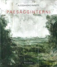 9788873481287 - Alessandro Papetti. Paesagginterni. Ediz. illustrata