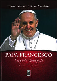 9788873518112 - Papa Francesco. La gioia della fede