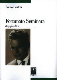 9788873518150 - Fortunato Seminara. Biografia politica
