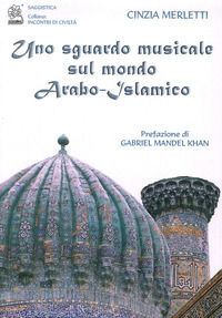 9788873540151 - Uno sguardo musicale sul mondo arabo-islamico
