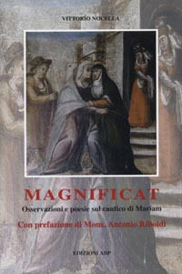 9788873572442 - Magnificat. Osservazioni e poesie sul cantico di Mariam
