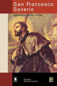 9788873573791 - San Francesco Saverio. Apostolo delle Indie